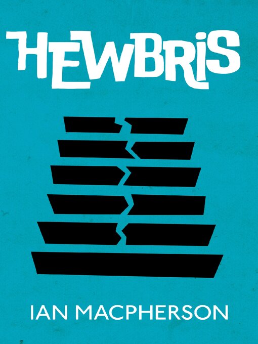 Title details for HEWBRIS by Ian Macpherson - Available
